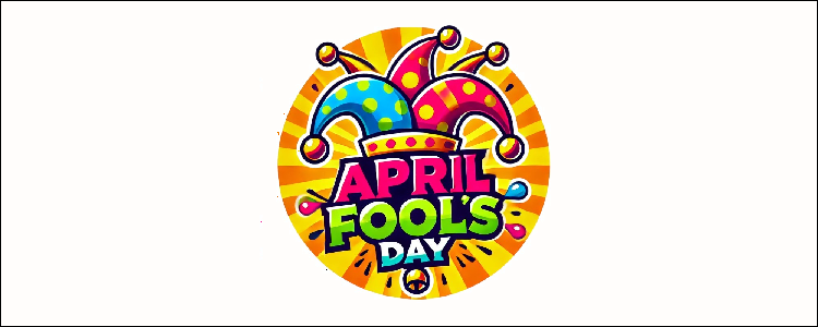 April Fools!
