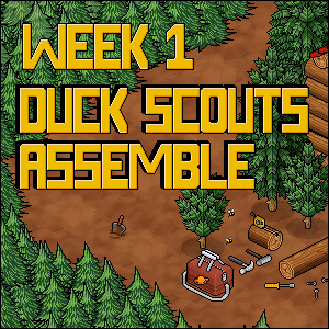 🪵 Week 1: Duck Scouts Assemble
